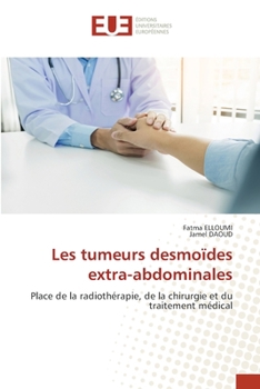 Paperback Les tumeurs desmoïdes extra-abdominales [French] Book