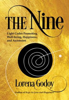 Paperback The Nine: Light Codes Promoting Well-being, Happiness, and Ascension Book