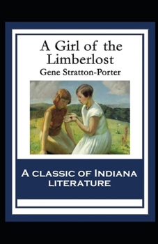 Paperback A Girl of the Limberlost Illustrated Book