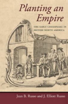 Hardcover Planting an Empire: The Early Chesapeake in British North America Book