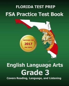 Paperback Florida Test Prep Fsa Practice Test Book English Language Arts Grade 3 Book