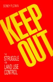 Paperback Keep Out: The Struggle for Land Use Control Book