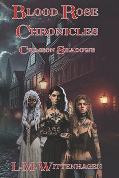 Paperback Blood Rose Chronicles: Crimson Shadows Book