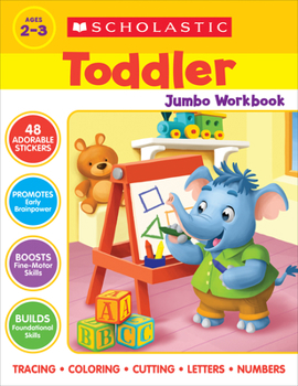 Paperback Scholastic Toddler Jumbo Workbook: Early Skills Book