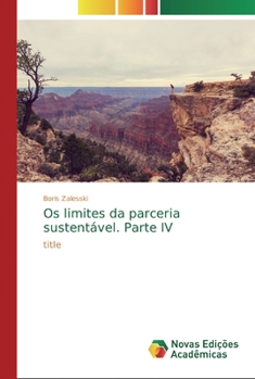 Paperback Os limites da parceria sustentável. Parte IV [Portuguese] Book