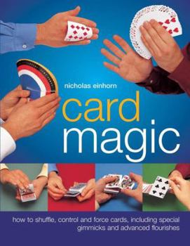 Paperback Card Magic: How to Shuffle, Control and Force Cards, Including Special Gimmicks and Advanced Flourishes Book