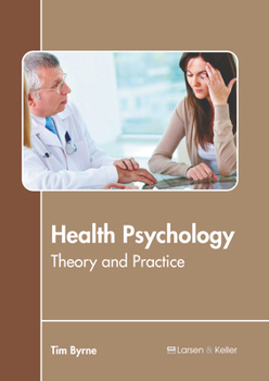 Hardcover Health Psychology: Theory and Practice Book