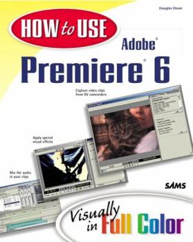 Paperback How to Use Adobe Premiere 6 Book