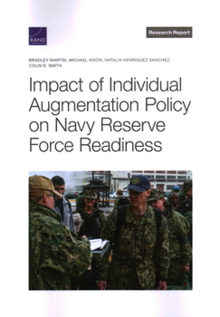 Paperback Impact of Individual Augmentation Policy on Navy Reserve Force Readiness Book