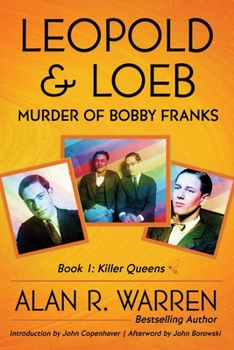 Leopold & Loeb: The Killing of Bobby Franks - Book #1 of the Killer Queens