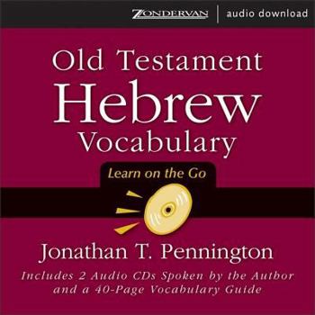 Digital Audiobook Old Testament Hebrew Vocabulary: Learn on the Go Book