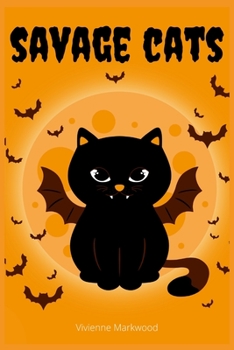 Savage Cats: Halloween Themed Coloring Book For Adults Full Of Hateful, Mean, Cursing Cats