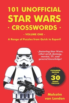 Paperback 101 Unofficial Star Wars Crosswords - Volume One: A Range of Puzzles from Quick to Expert! Book