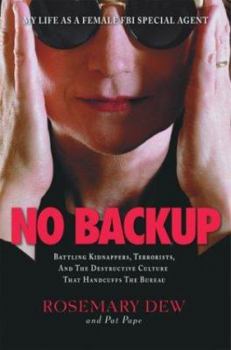 Hardcover No Backup: My Life as a Female FBI Special Agent Book
