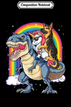 Composition Notebook: German Shepherd Unicorn Dinosaur T rex Girls Rainbow  Journal/Notebook Blank Lined Ruled 6x9 100 Pages