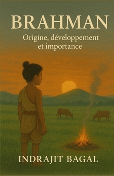 Paperback Brahman: Origine, développement et importance [French] Book