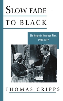 Paperback Slow Fade to Black: The Negro in American Film, 1900-1942 Book