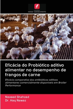 Paperback Eficácia do Probiótico aditivo alimentar no desempenho de frangos de carne [Portuguese] Book