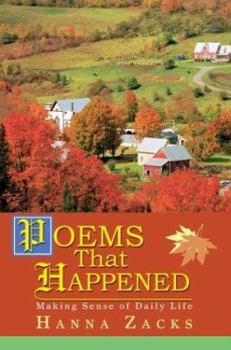 Paperback Poems That Happened: Making Sense of Daily Life Book