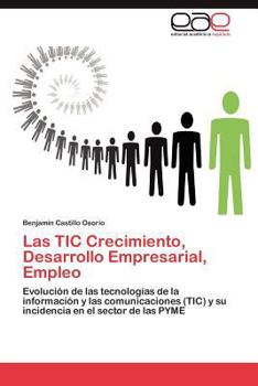 Paperback Las TIC Crecimiento, Desarrollo Empresarial, Empleo [Spanish] Book