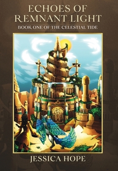 Echoes of Remnant Light: Book One of The Celestial Tide
