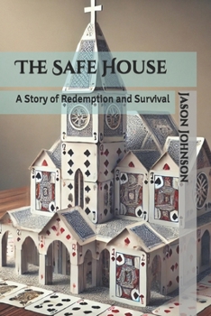 Paperback The Safe House: A Story of Redemption and Survival Book