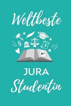 WELTBESTE JURA STUDENTIN: A5 Geschenkbuch KARIERT zum Jura Studium | Notizbuch für Rechts-studenten Anwälte Jurist | witziger Spruch zum Abitur | Studienbeginn | Erstes Semester (German Edition)