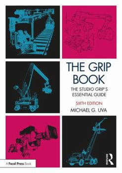 Paperback The Grip Book: The Studio Grip's Essential Guide Book