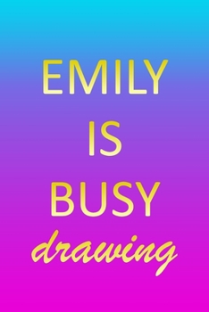 Emily: Sketchbook | Blank Creative Sketching Pad | Sketch Book Paper | Im Very Busy Pink Purple Gold Personalized Custom First Name Letter E | Teach & ... & Illustrator | Imagine Create Learn to Draw