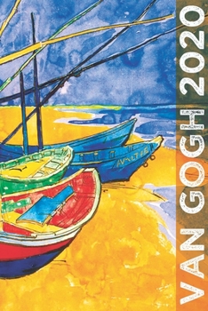 Van Gogh 2020: Art Planner and Datebook Monthly Weekly Scheduler and Organizer | Vertical Days Dated Layout with Monday Start | Aesthetic Elegant Agenda and Daily Appointment Book (Painting Series)