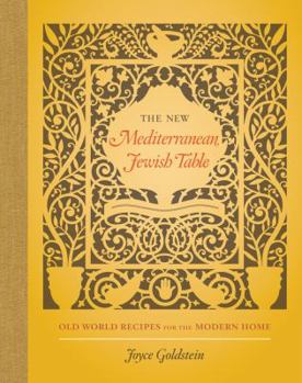 Hardcover The New Mediterranean Jewish Table: Old World Recipes for the Modern Home Book