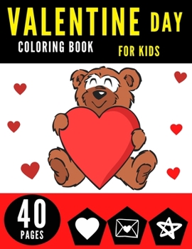 Paperback Valentine Day Coloring Book For Kids: Romantic Girl Boy Kid Fun Colouring Pages Book