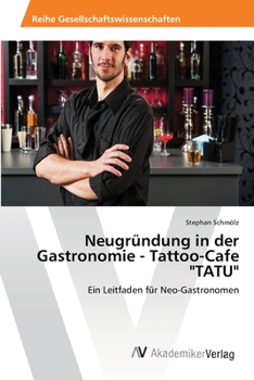 Paperback Neugründung in der Gastronomie - Tattoo-Cafe "TATU" [German] Book