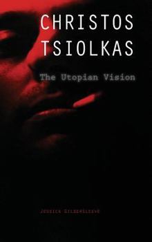 Hardcover Christos Tsiolkas: The Utopian Vision Book