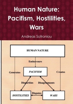 Paperback Human Nature: Pacifism, Hostilities, Wars Book
