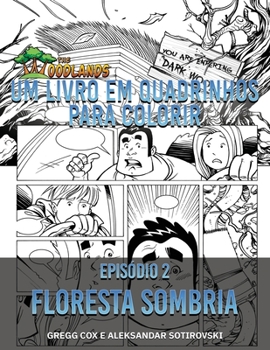 UM LIVRO EM QUADRINHOS PARA COLORIR: FLORESTA SOMBRIA (As Woodlands em português)