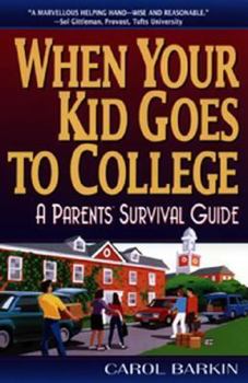 Paperback When Your Kid Goes to College:: A Parents' Survival Guide Book