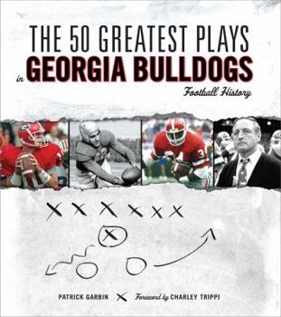 Hardcover The 50 Greatest Plays in Georgia Bulldogs Football History Book