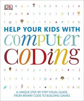 Help Your Kids with Computer Coding - Book  of the Help Your Kids
