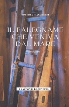 Paperback Il falegname che veniva dal mare: Racconto [Italian] Book