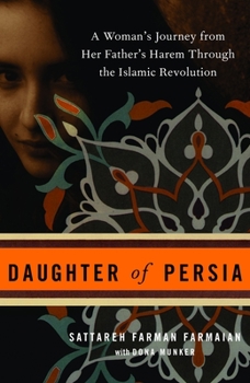 Paperback Daughter of Persia: A Woman's Journey from Her Father's Harem Through the Islamic Revolution Book