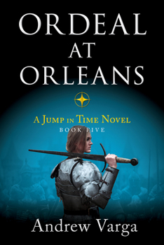 Paperback Ordeal at Orleans: A Jump in Time Novel, Book Five Book