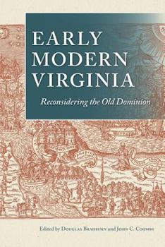 Early Modern Virginia: Reconsidering the Old Dominion - Book  of the Early American Histories