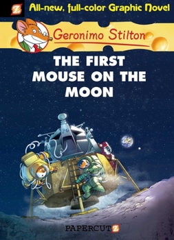 Hardcover Geronimo Stilton Graphic Novels #14: The First Mouse on the Moon Book