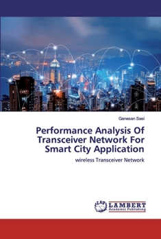 Paperback Performance Analysis Of Transceiver Network For Smart City Application Book