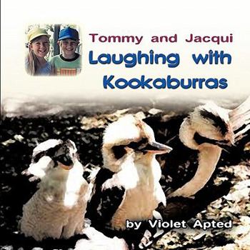 Paperback Tommy and Jacqui: Laughing with Kookaburras Book
