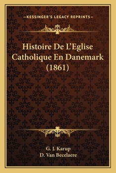 Paperback Histoire De L'Eglise Catholique En Danemark (1861) [French] Book