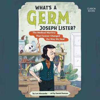 Audio CD What's a Germ, Joseph Lister?: The Medical Mystery That Forever Changed the Way We Heal Book