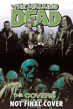 The Walking Dead: The Covers Volume 2 - Book  of the Walking Dead
