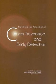 Hardcover Fulfilling the Potential of Cancer Prevention and Early Detection Book